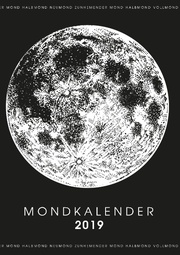Mein Mondkalender 2019 - Terminplaner & Mond Kalender 2019 in einem