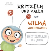 Kritzeln und Malen mit Wilma Wochenwurm - Cover