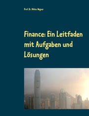 Finance: Ein Leitfaden mit Aufgaben und Lösungen - Cover
