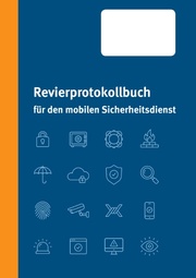 Revierprotokollbuch für den mobilen Sicherheitsdienst