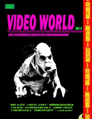 Grindhouse Lounge: Video World Vol. 4 - Ihr Filmführer durch den Videowahnsinn...