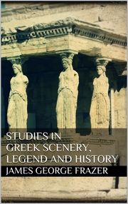 Studies in Greek Scenery, Legend and History