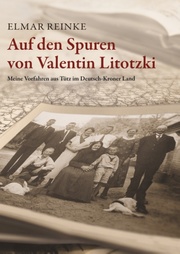 Auf den Spuren von Valentin Litotzki