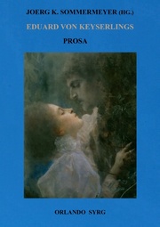 Eduard von Keyserlings Prosa. Ausgewählte Werke I - Cover