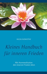 Kleines Handbuch für inneren Frieden