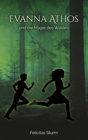 Evanna Athos und die Magie des Waldes