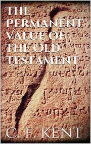 The Permanent Value of the Old Testament