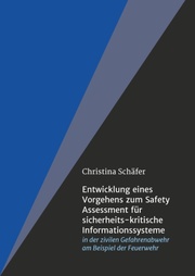 Entwicklung eines Vorgehens zum Safety Assessment für sicherheits-kritische Informationssysteme