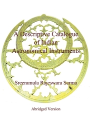A Descriptive Catalogue of Indian Astronomical Instruments