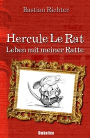 Hercule Le Rat - Leben mit meiner Ratte
