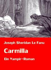 Carmilla , Ein Vampir-Roman