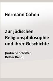 Zur jüdischen Religionsphilosophie und ihrer Geschichte