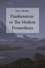 Frankenstein or The Modern Prometheus - Cover