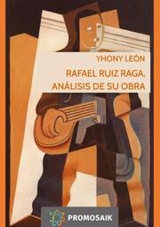 Rafael Ruiz Raga, análisis de su obra