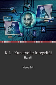 K.I. - Kunstvolle Integrität