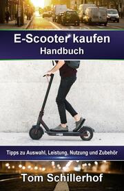 E-Scooter kaufen - Handbuch: Tipps zu Auswahl, Leistung, Nutzung und Zubehör - Cover
