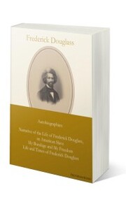Frederick Douglass: Autobiographies