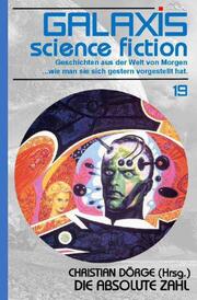 GALAXIS SCIENCE FICTION, Band 19: DIE ABSOLUTE ZAHL