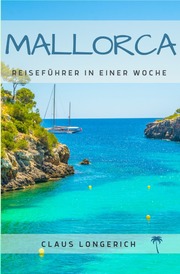 Reiseführer Mallorca in einer Woche