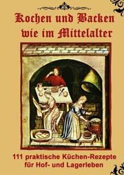 Kochen und Backen wie im Mittelalter