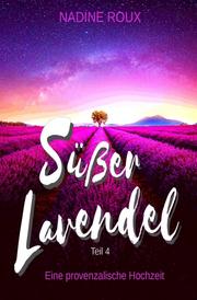 Süßer Lavendel - Eine provenzalische Hochzeit
