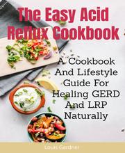 The Easy Acid Reflux Cookbook
