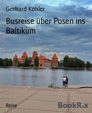 Busreise über Posen ins Baltikum
