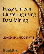 Fuzzy C-mean Clustering using Data Mining