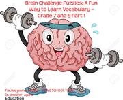 Brain Challenge Puzzles: A Fun Way to Learn Vocabulary - Grade 7 and 8 Part 1