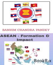 ASEAN -Formation & Impact