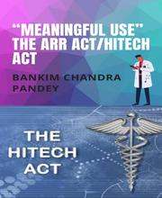 'Meaningful Use' the ARR Act/HITECH act