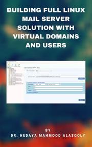 Building Full Linux Mail Server Solution with Virtual Domains and Users - Cover