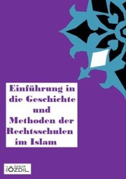 Einführung in die Geschichte und Methoden der Rechtsschulen im Islam - Cover