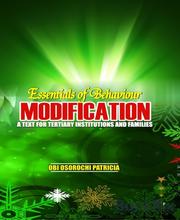 Essentials of Behaviour Modification: A Text for Tertiary Institutions and Families