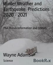 Winter Weather and Earthquake Predictions 2020 - 2021 - Cover