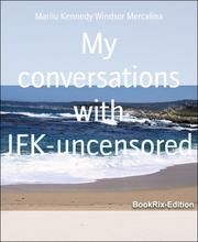 My conversations with JFK-uncensored
