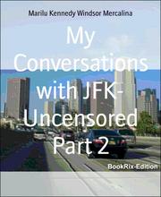 My Conversations with JFK- Uncensored Part 2