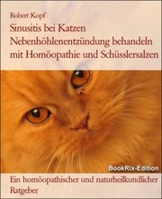 Sinusitis bei Katzen Nebenhöhlenentzündung behandeln mit Homöopathie und Schüsslersalzen