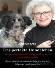 Gudrun Krec: Das perfekte Hundeleben