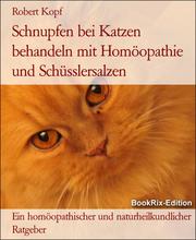 Schnupfen bei Katzen behandeln mit Homöopathie und Schüsslersalzen - Cover