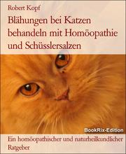 Blähungen bei Katzen behandeln mit Homöopathie und Schüsslersalzen - Cover