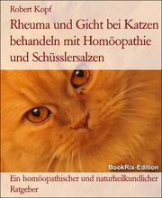 Rheuma und Gicht bei Katzen behandeln mit Homöopathie und Schüsslersalzen - Cover