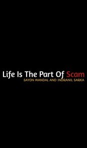 Life is a part of a Scam
