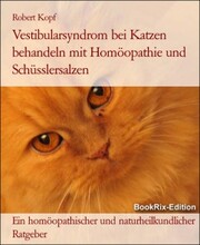 Vestibularsyndrom bei Katzen behandeln mit Homöopathie und Schüsslersalzen