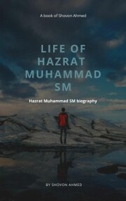 LIFE OF HAZRAT MUHAMMAD SM