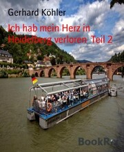Ich hab mein Herz in Heidelberg verloren Teil 2