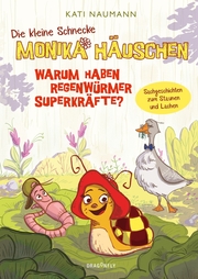 Die kleine Schnecke Monika Häuschen: Warum haben Regenwürmer Superkräfte?