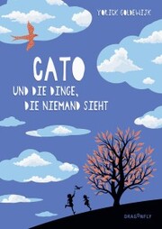 Cato und die Dinge, die niemand sieht - Cover
