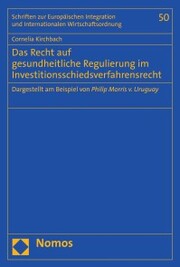 Das Recht auf gesundheitliche Regulierung im Investitionsschiedsverfahrensrecht