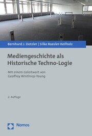 Mediengeschichte als Historische Techno-Logie - Cover